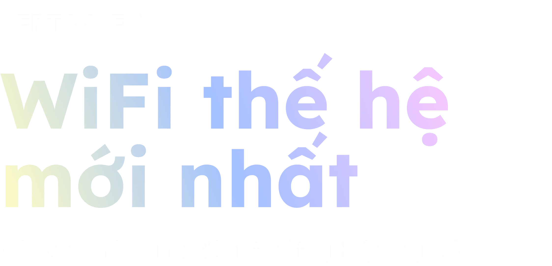FPT WiFi 7 - XGSPON